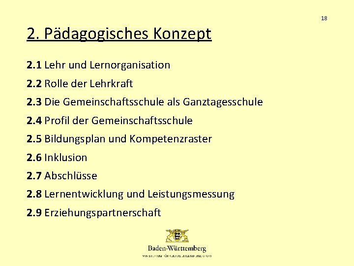 18 2. Pädagogisches Konzept 2. 1 Lehr und Lernorganisation 2. 2 Rolle der Lehrkraft