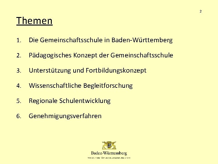 2 Themen 1. Die Gemeinschaftsschule in Baden-Württemberg 2. Pädagogisches Konzept der Gemeinschaftsschule 3. Unterstützung