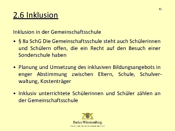 2. 6 Inklusion 41 Inklusion in der Gemeinschaftsschule • § 8 a Sch. G