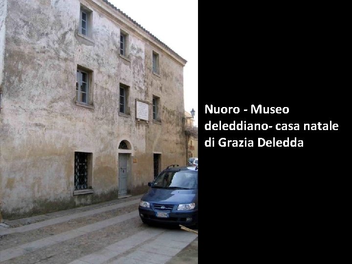 Nuoro - Museo deleddiano- casa natale di Grazia Deledda 