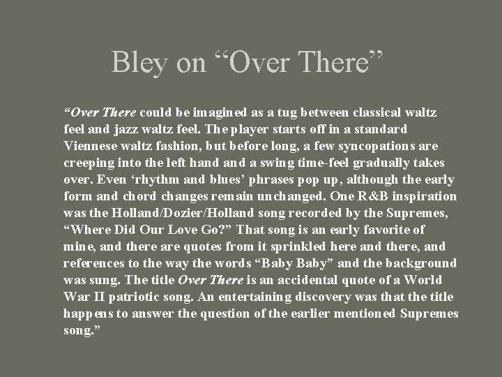 Bley on “Over There” “Over There could be imagined as a tug between classical