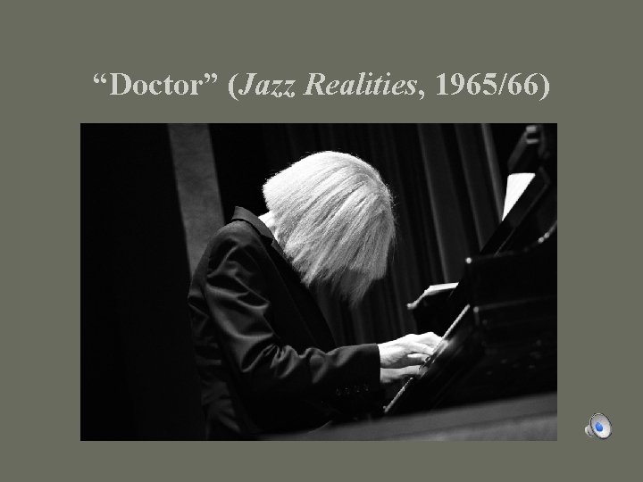 “Doctor” (Jazz Realities, 1965/66) 