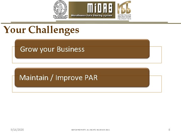 Your Challenges Grow your Business Maintain / Improve PAR 9/16/2020 BAPCB PROPERTY. ALL RIGHTS