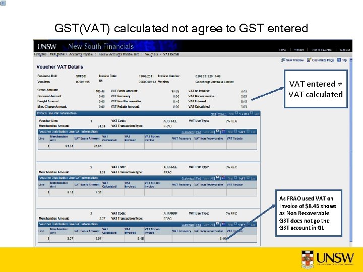 GST(VAT) calculated not agree to GST entered VAT entered ≠ VAT calculated As FRAO