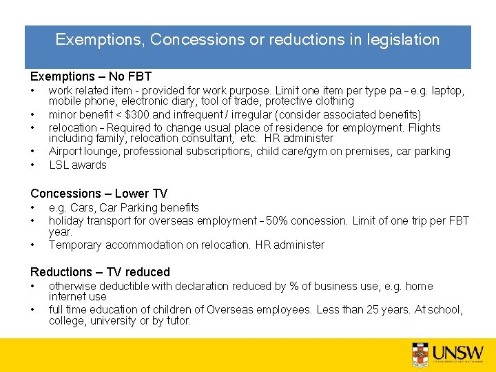 Exemptions, Concessions or reductions in legislation Exemptions – No FBT • • • work