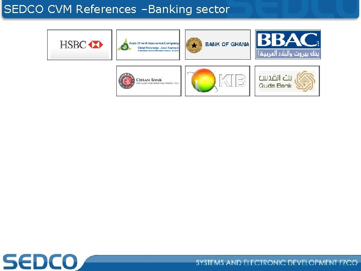 SEDCO CVM References –Banking sector 