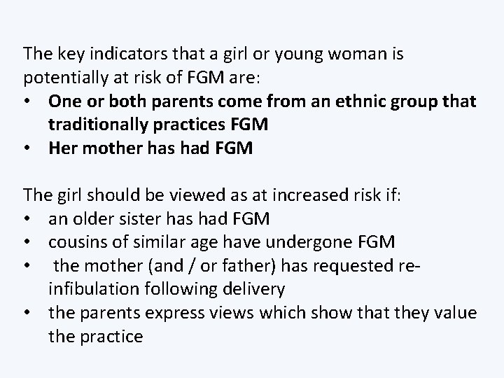 The key indicators that a girl or young woman is potentially at risk of