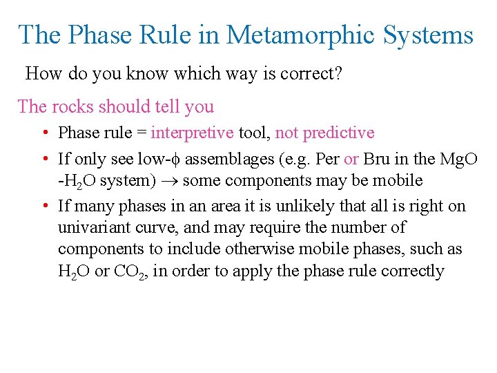 The Phase Rule in Metamorphic Systems How do you know which way is correct?