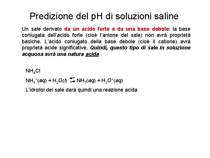 Predizione del p. H di soluzioni saline Un sale derivato da un acido forte