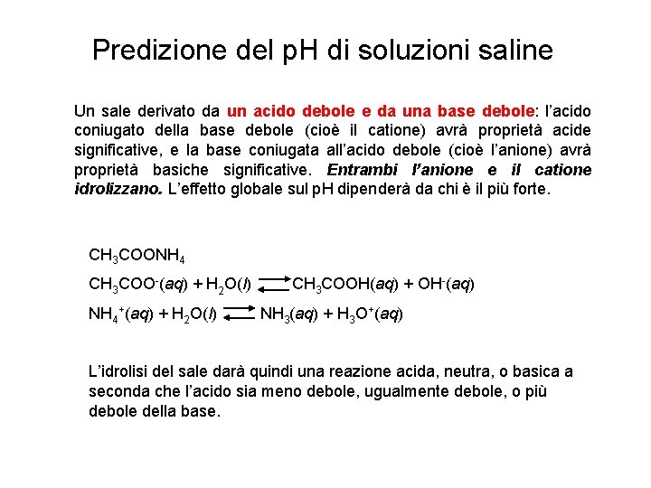 Predizione del p. H di soluzioni saline Un sale derivato da un acido debole