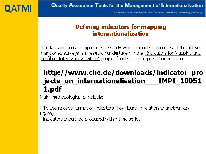 Defining indicators for mapping internationalization The last and most comprehensive study which includes outcomes