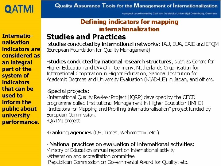 Internationalisation indicators are considered as an integral part of the system of indicators that