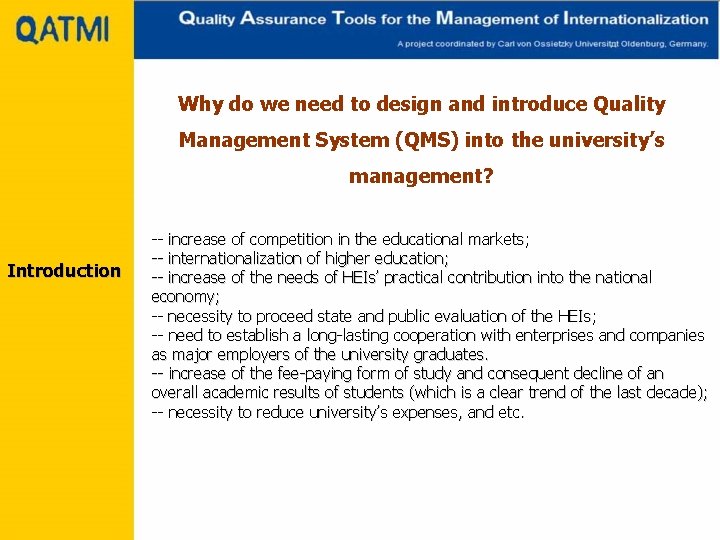 Why do we need to design and introduce Quality Management System (QMS) into the