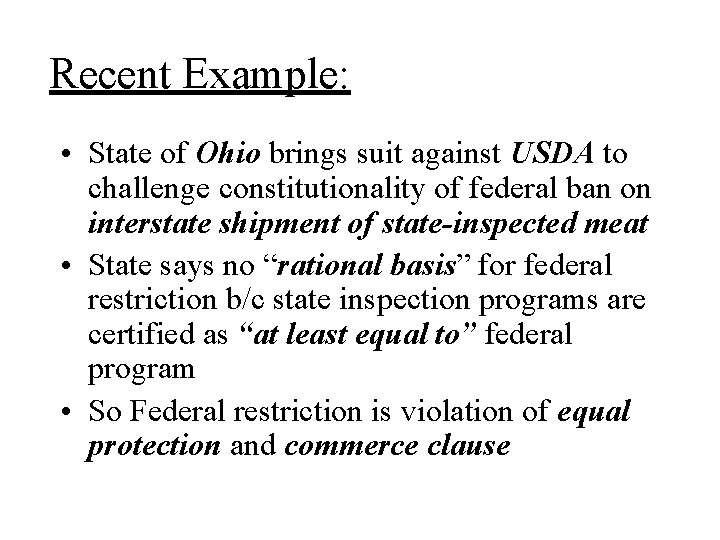 Recent Example: • State of Ohio brings suit against USDA to challenge constitutionality of