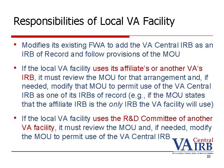 Responsibilities of Local VA Facility • Modifies its existing FWA to add the VA