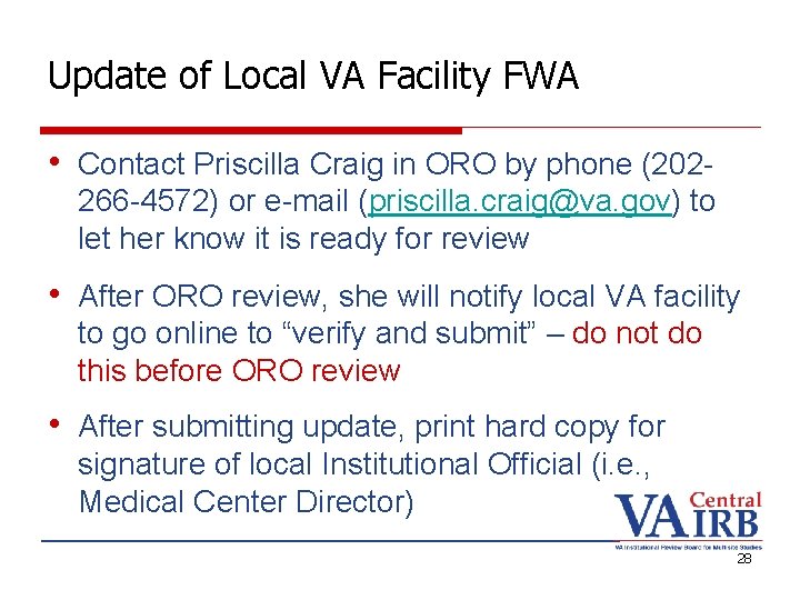 Update of Local VA Facility FWA • Contact Priscilla Craig in ORO by phone