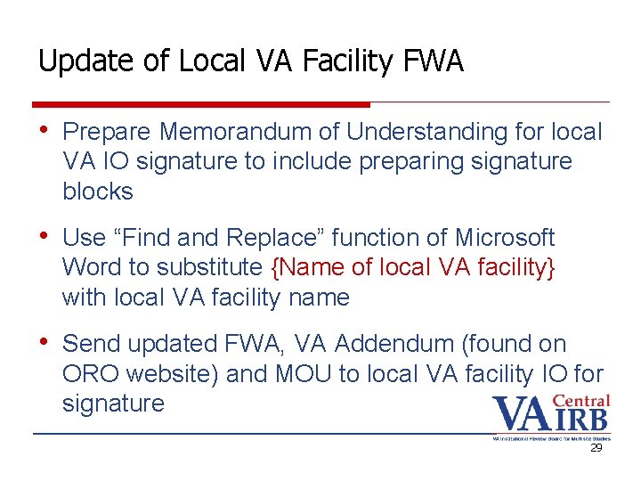 Update of Local VA Facility FWA • Prepare Memorandum of Understanding for local VA