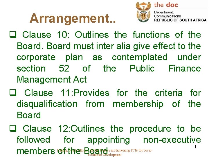 Arrangement. . q Clause 10: Outlines the functions of the Board must inter alia