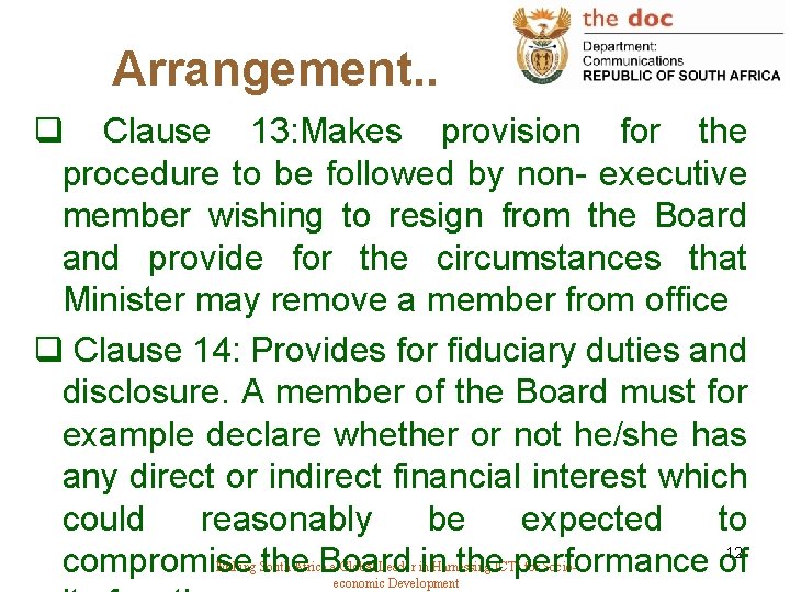 Arrangement. . q Clause 13: Makes provision for the procedure to be followed by