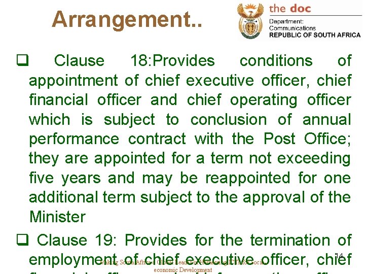 Arrangement. . q Clause 18: Provides conditions of appointment of chief executive officer, chief