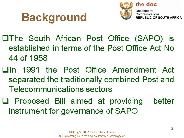 Background q. The South African Post Office (SAPO) is established in terms of the