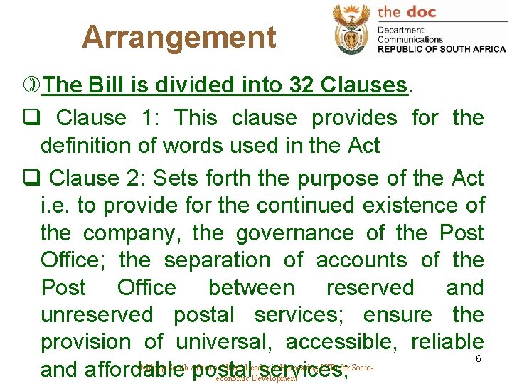 Arrangement )The Bill is divided into 32 Clauses. q Clause 1: This clause provides