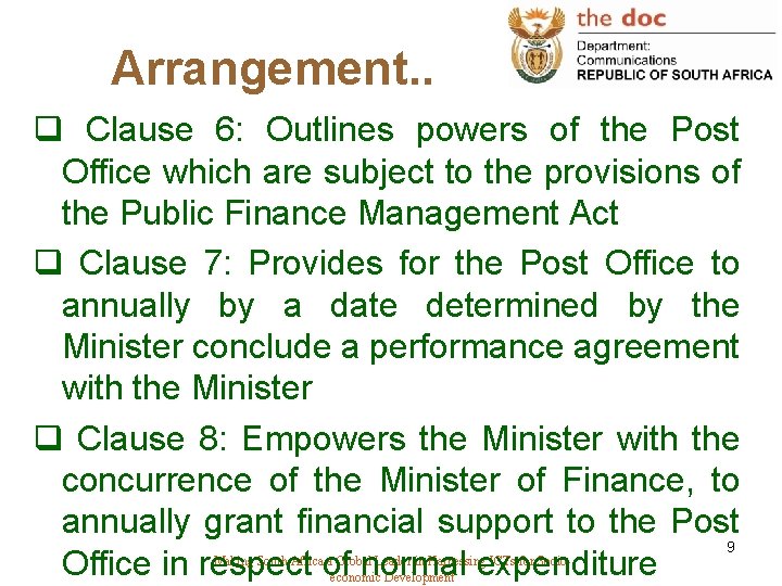 Arrangement. . q Clause 6: Outlines powers of the Post Office which are subject
