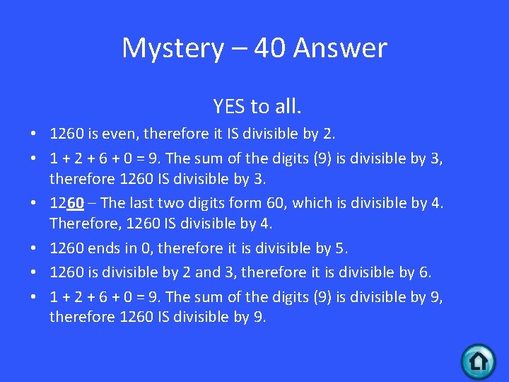 Mystery – 40 Answer YES to all. • 1260 is even, therefore it IS