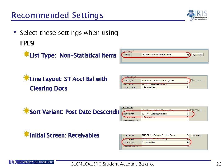 Recommended Settings • Select these settings when using FPL 9 List Type: Non-Statistical Items