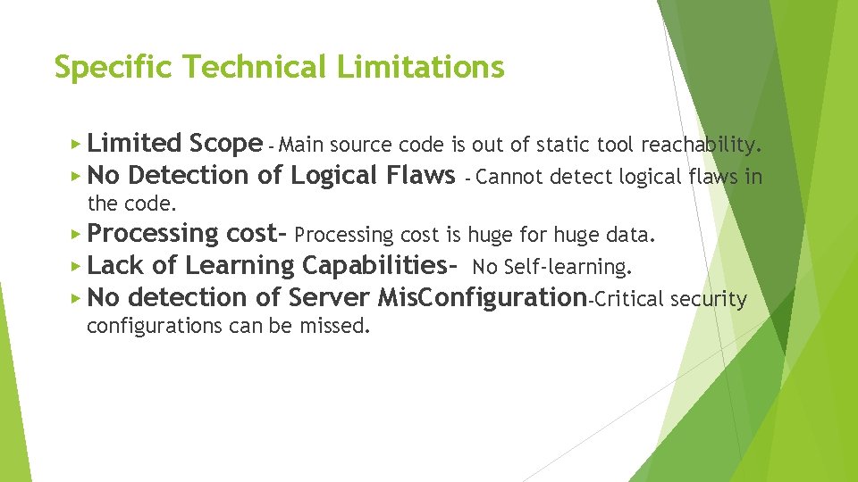 Specific Technical Limitations ▶ Limited Scope - Main source code is out of static Specific Technical Limitations ▶ Limited Scope - Main source code is out of static