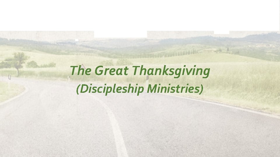 The Great Thanksgiving (Discipleship Ministries) 