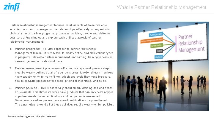 What Is Partner Relationship Management Partner relationship management focuses on all aspects of these