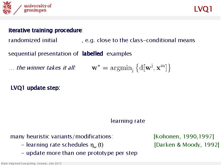 LVQ 1 iterative training procedure: randomized initial , e. g. close to the class-conditional