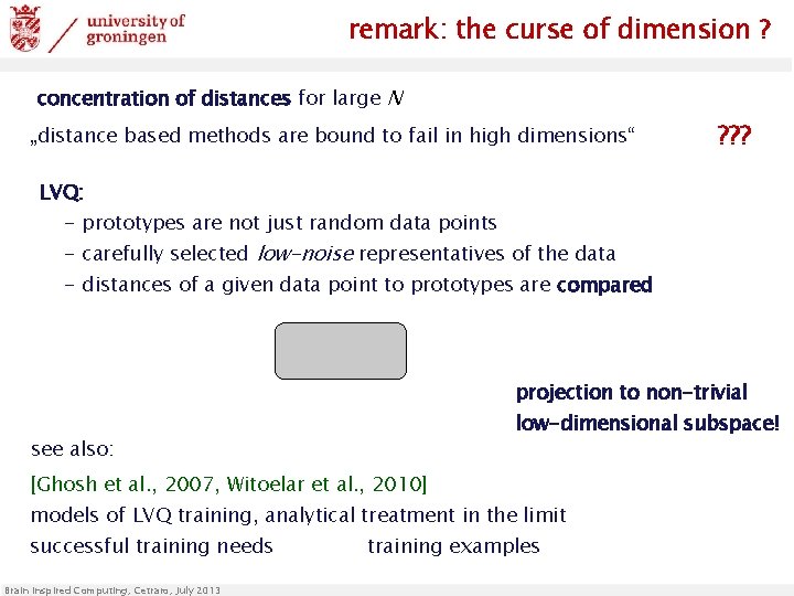 remark: the curse of dimension ? concentration of distances for large N „distance based