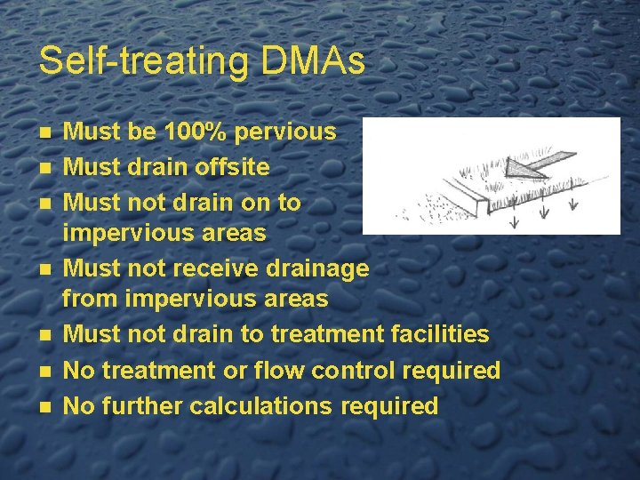 Self-treating DMAs n n n n Must be 100% pervious Must drain offsite Must