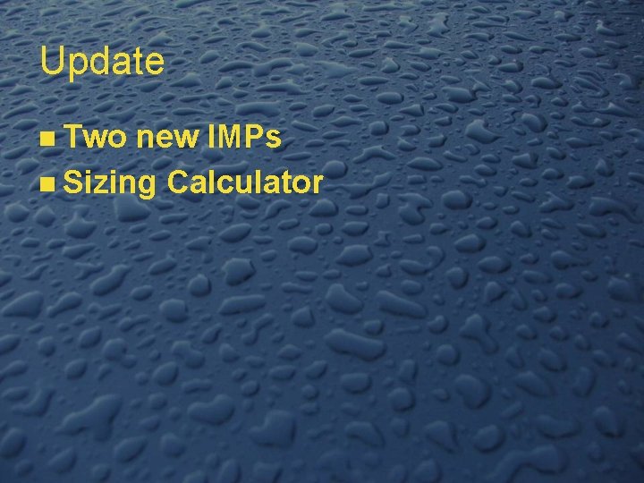 Update n Two new IMPs n Sizing Calculator 