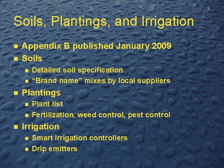 Soils, Plantings, and Irrigation n n Appendix B published January 2009 Soils n n