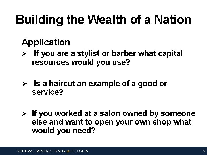 Building the Wealth of a Nation Application Ø If you are a stylist or