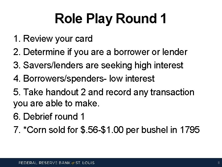 Role Play Round 1 1. Review your card 2. Determine if you are a