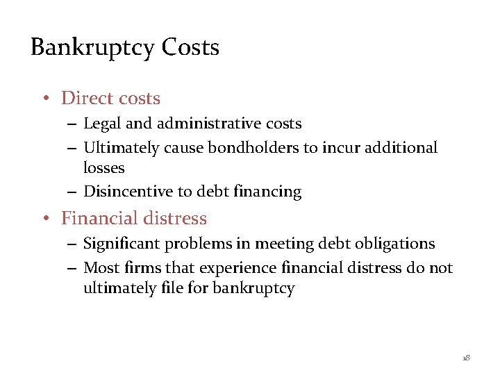 Bankruptcy Costs • Direct costs – Legal and administrative costs – Ultimately cause bondholders