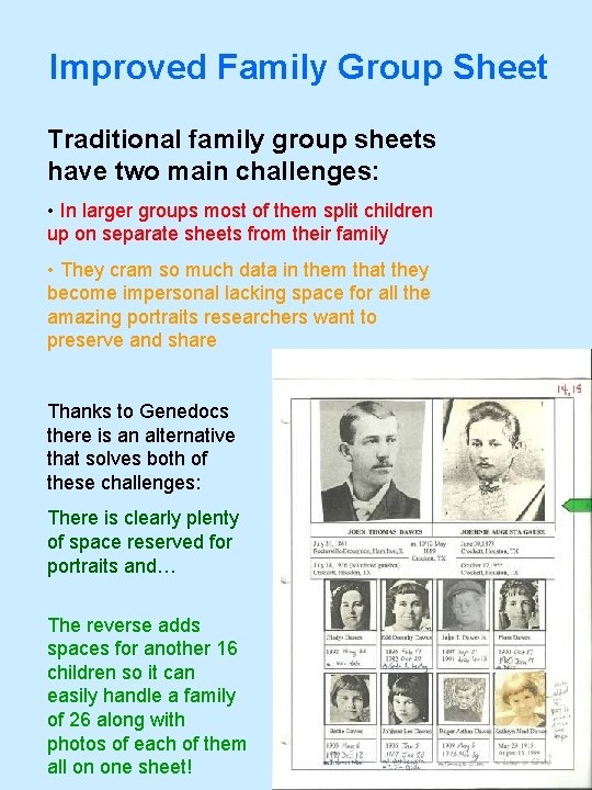 Improved Family Group Sheet Traditional family group sheets have two main challenges: • In