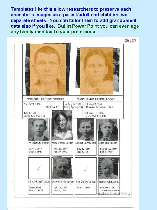 Templates like this allow researchers to preserve each ancestor’s images as a parent/adult and