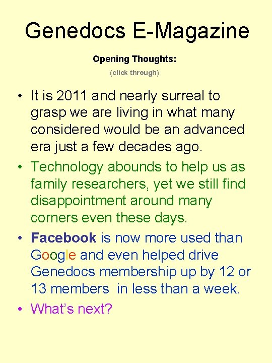 Genedocs E-Magazine Opening Thoughts: (click through) • It is 2011 and nearly surreal to