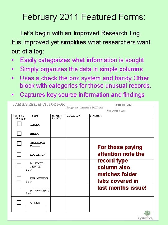 February 2011 Featured Forms: Let’s begin with an Improved Research Log. It is Improved