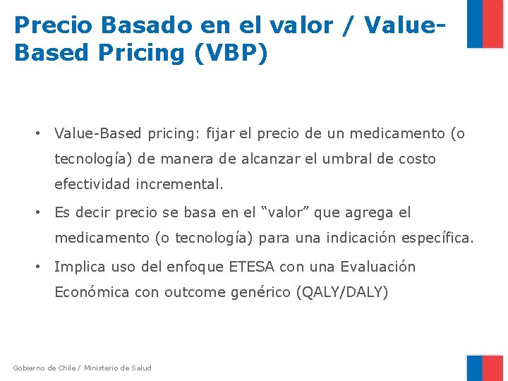Precio Basado en el valor / Value. Based Pricing (VBP) • Value-Based pricing: fijar