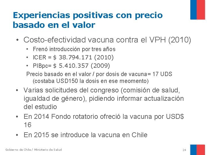 Experiencias positivas con precio basado en el valor • Costo-efectividad vacuna contra el VPH