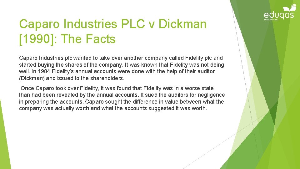 Caparo Industries PLC v Dickman [1990]: The Facts Caparo Industries plc wanted to take