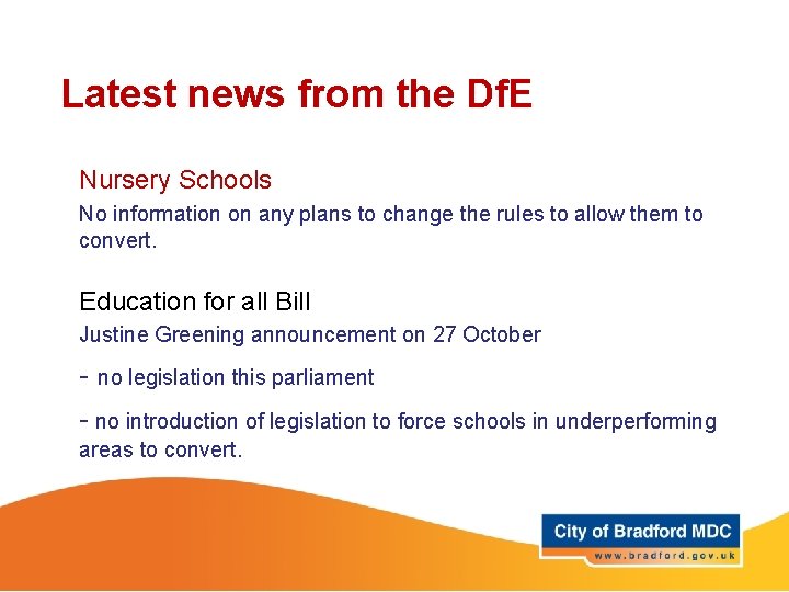 Latest news from the Df. E Nursery Schools No information on any plans to