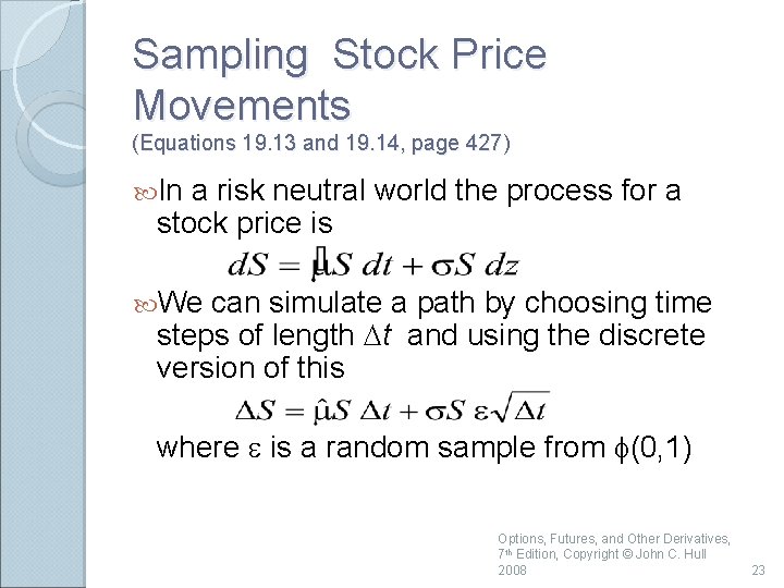 Sampling Stock Price Movements (Equations 19. 13 and 19. 14, page 427) In a
