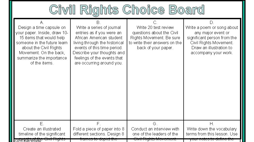 Civil Rights Choice Board A. Design a time capsule on your paper. Inside, draw